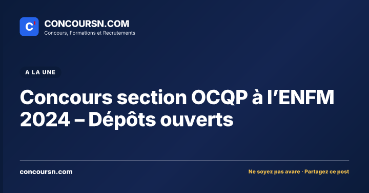 Illustration de l’article : Concours section OCQP à l’ENFM 2024 – Dépôts ouverts