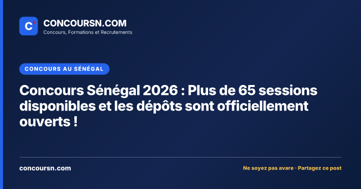 Illustration de l’article : Concours Sénégal 2026 : Plus de 65 sessions disponibles et les dépôts sont officiellement ouverts !