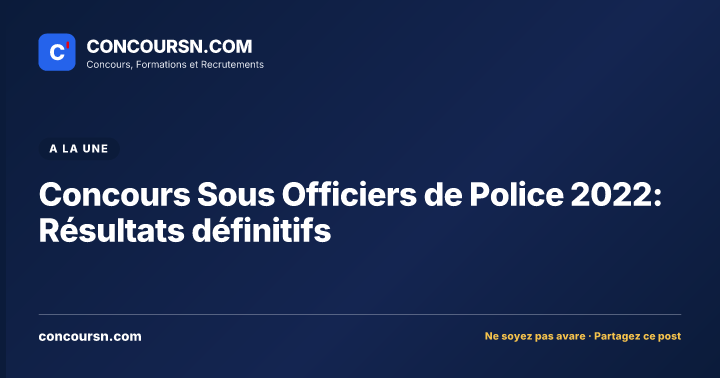 Illustration de l’article : Concours Sous Officiers de Police 2022: Résultats définitifs