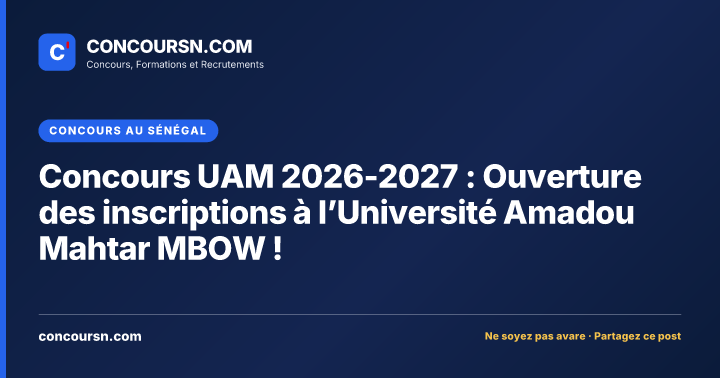 Illustration de l’article : Concours UAM 2026-2027 : Ouverture des inscriptions à l’Université Amadou Mahtar MBOW !