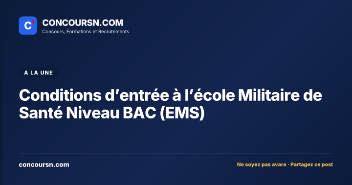 Illustration de l’article : Conditions d’entrée à l’école Militaire de Santé Niveau BAC (EMS)