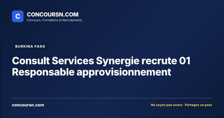 Consult Services Synergie recrute 01 Responsable approvisionnement