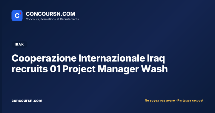 Illustration de l’article : Cooperazione Internazionale Iraq recruits 01 Project Manager Wash