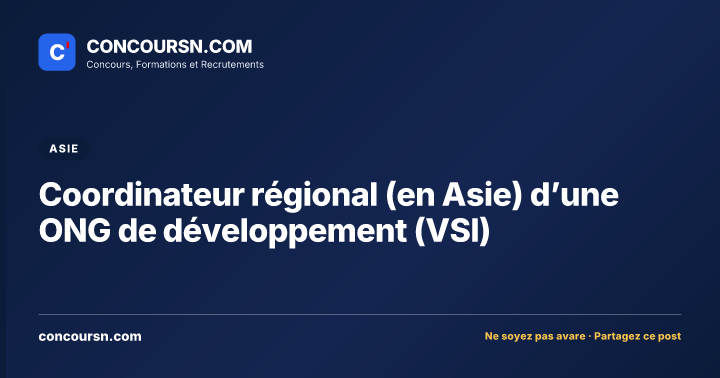 Illustration de l’article : Coordinateur régional (en Asie) d’une ONG de développement (VSI)