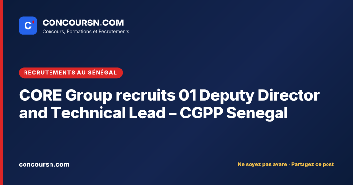 Illustration de l’article : CORE Group recruits 01 Deputy Director and Technical Lead – CGPP Senegal