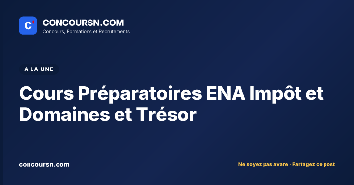 Illustration de l’article : Cours Préparatoires ENA Impôt et Domaines et Trésor
