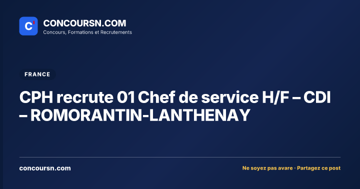 Illustration de l’article : CPH recrute 01 Chef de service H/F – CDI – ROMORANTIN-LANTHENAY