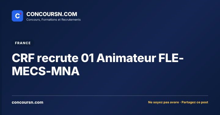 Illustration de l’article : CRF recrute 01 Animateur FLE-MECS-MNA