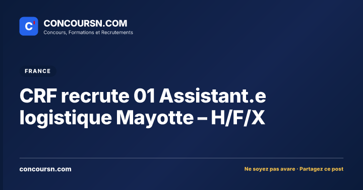 Illustration de l’article : CRF recrute 01 Assistant.e logistique Mayotte – H/F/X
