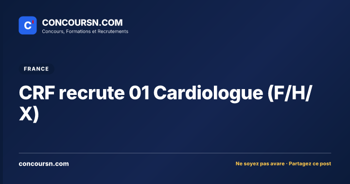 Illustration de l’article : CRF recrute 01 Cardiologue (F/H/X)