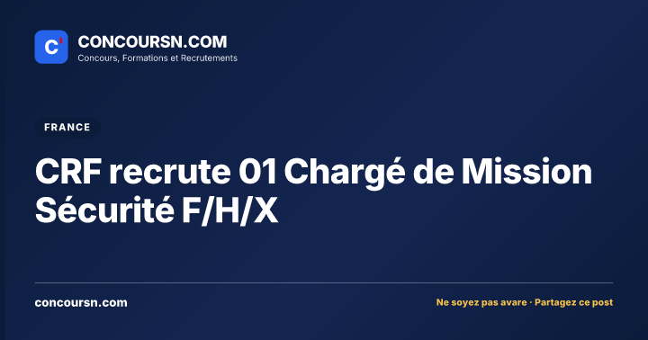 Illustration de l’article : CRF recrute 01 Chargé de Mission Sécurité F/H/X