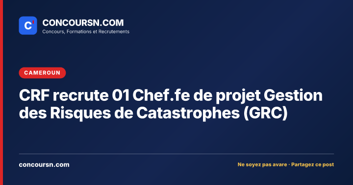 Illustration de l’article : CRF recrute 01 Chef.fe de projet Gestion des Risques de Catastrophes (GRC)