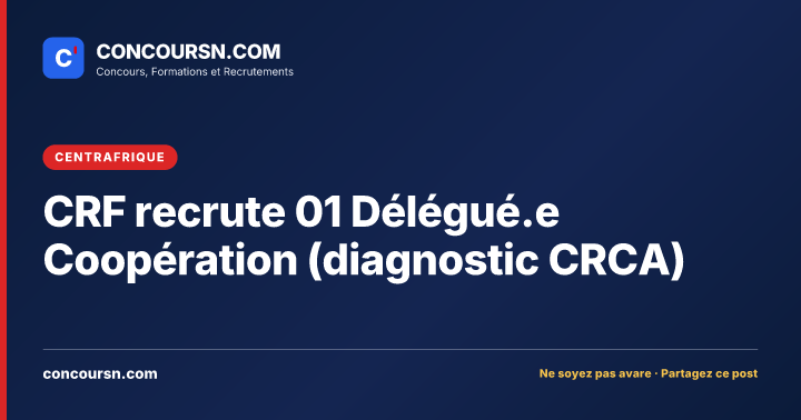 Illustration de l’article : CRF recrute 01 Délégué.e Coopération (diagnostic CRCA)