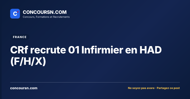 Illustration de l’article : CRf recrute 01 Infirmier en HAD (F/H/X)