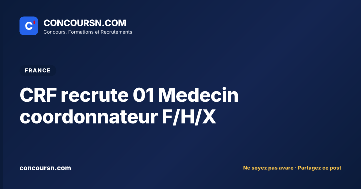 Illustration de l’article : CRF recrute 01 Medecin coordonnateur F/H/X