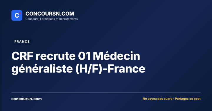 Illustration de l’article : CRF recrute 01 Médecin généraliste (H/F)-France