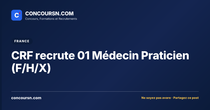 Illustration de l’article : CRF recrute 01 Médecin Praticien (F/H/X)