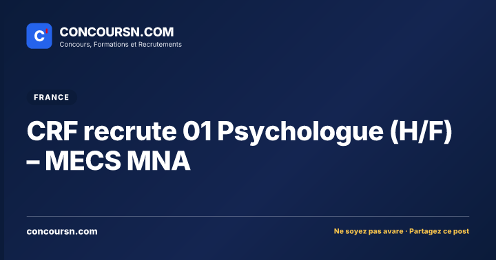 Illustration de l’article : CRF recrute 01 Psychologue (H/F) – MECS MNA