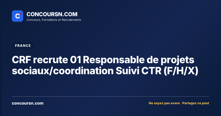 Illustration de l’article : CRF recrute 01 Responsable de projets sociaux/coordination Suivi CTR (F/H/X)