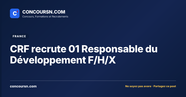 Illustration de l’article : CRF recrute 01 Responsable du Développement F/H/X
