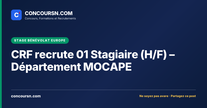 Illustration de l’article : CRF recrute 01 Stagiaire (H/F) – Département MOCAPE