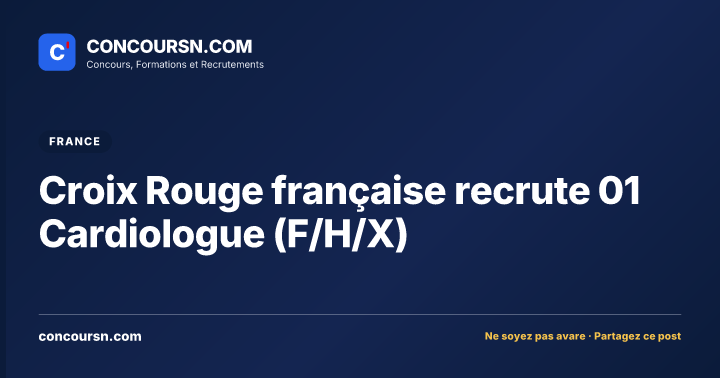 Illustration de l’article : Croix Rouge française recrute 01 Cardiologue (F/H/X)
