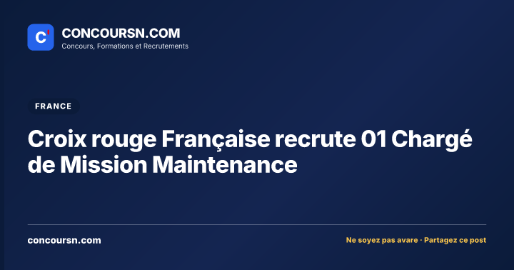 Illustration de l’article : Croix rouge Française recrute 01 Chargé de Mission Maintenance