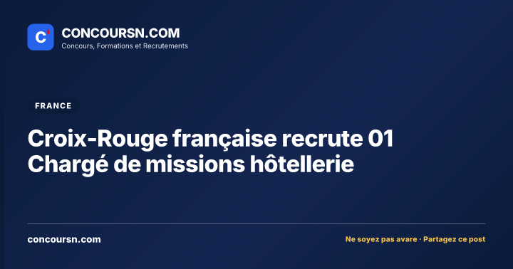 Illustration de l’article : Croix-Rouge française recrute 01 Chargé de missions hôtellerie