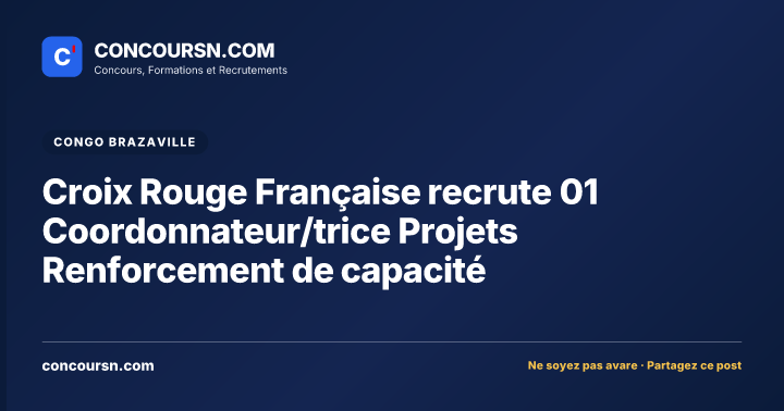 Croix Rouge Française recrute 01 Coordonnateur/trice Projets Renforcement de capacité