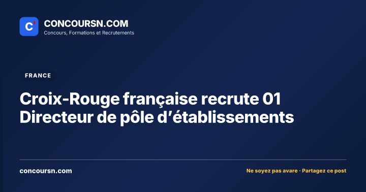 Illustration de l’article : Croix-Rouge française recrute 01 Directeur de pôle d’établissements