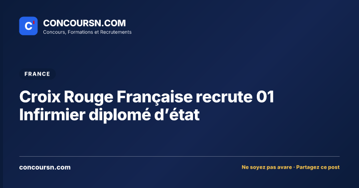 Croix Rouge Française recrute 01 Infirmier diplomé d’état