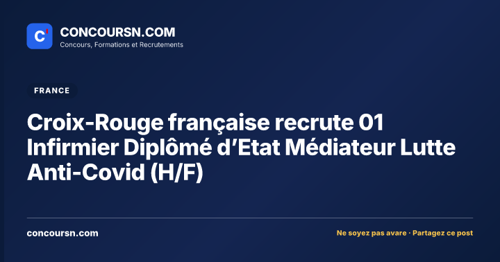 Illustration de l’article : Croix-Rouge française recrute 01 Infirmier Diplômé d’Etat Médiateur Lutte Anti-Covid (H/F)