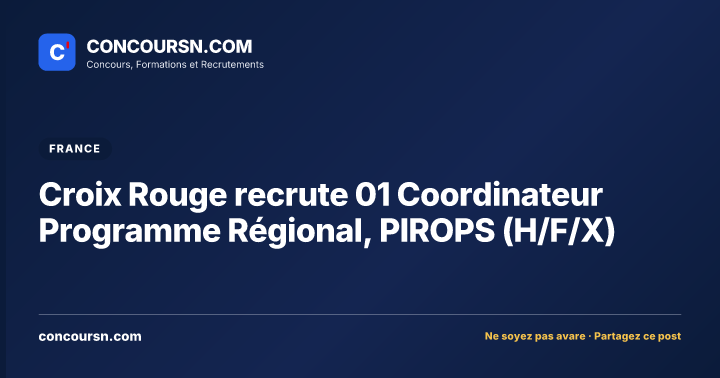 Illustration de l’article : Croix Rouge recrute 01 Coordinateur Programme Régional, PIROPS (H/F/X)