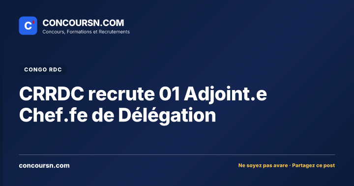 Illustration de l’article : CRRDC recrute 01 Adjoint.e Chef.fe de Délégation