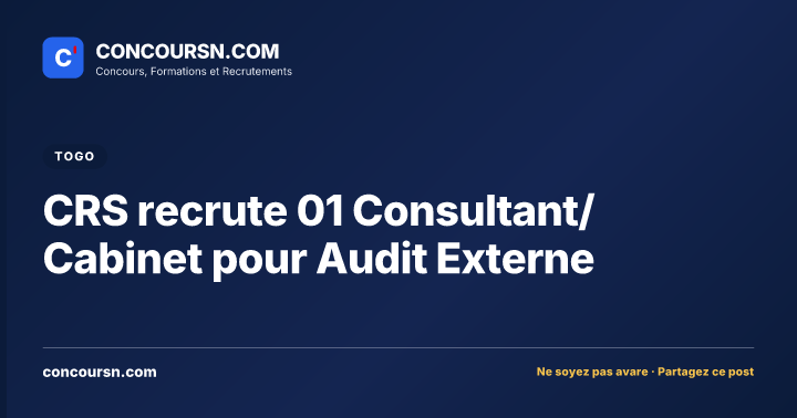 Illustration de l’article : CRS recrute 01 Consultant/Cabinet pour Audit Externe