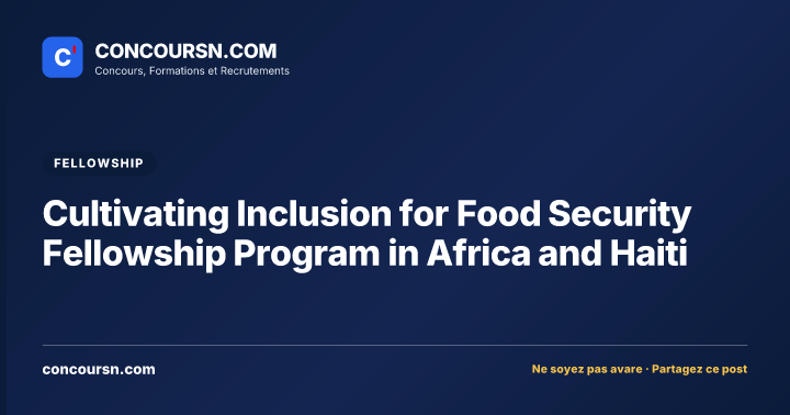 Cultivating Inclusion for Food Security Fellowship Program in Africa and Haiti