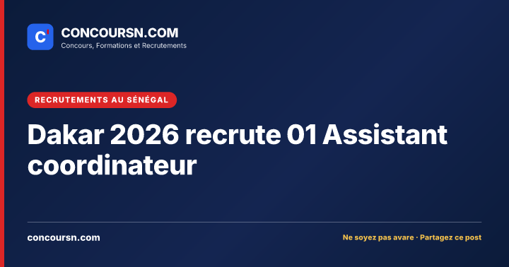 Illustration de l’article : Dakar 2026 recrute 01 Assistant coordinateur