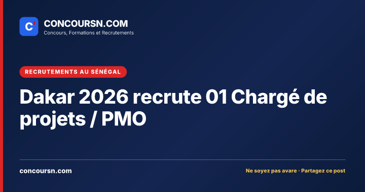 Illustration de l’article : Dakar 2026 recrute 01 Chargé de projets / PMO