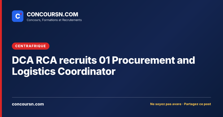 Illustration de l’article : DCA RCA recruits 01 Procurement and Logistics Coordinator