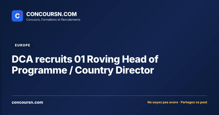 Illustration de l’article : DCA recruits 01 Roving Head of Programme / Country Director