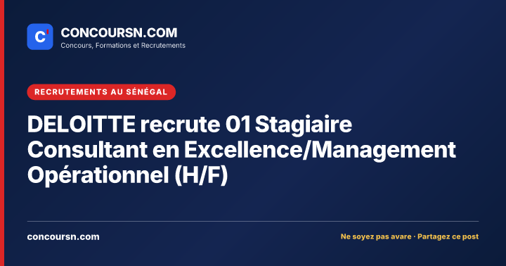 Illustration de l’article : DELOITTE recrute 01 Stagiaire Consultant en Excellence/Management Opérationnel (H/F)
