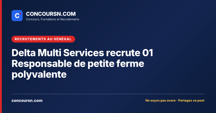 Illustration de l’article : Delta Multi Services recrute 01 Responsable de petite ferme polyvalente