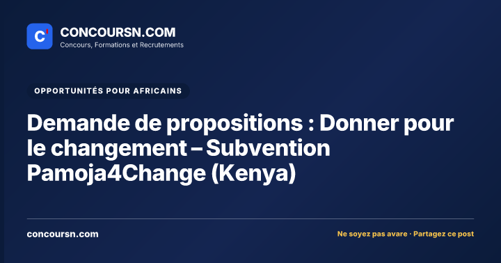 Demande de propositions : Donner pour le changement – Subvention Pamoja4Change (Kenya)