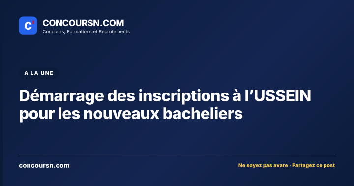 Illustration de l’article : Démarrage des inscriptions à l’USSEIN pour les nouveaux bacheliers