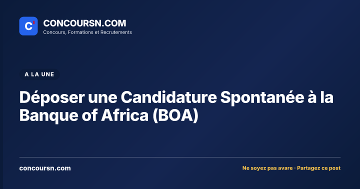 Illustration de l’article : Déposer une Candidature Spontanée à la Banque of Africa (BOA)