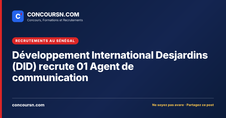 Illustration de l’article : Développement International Desjardins (DID) recrute 01 Agent de communication