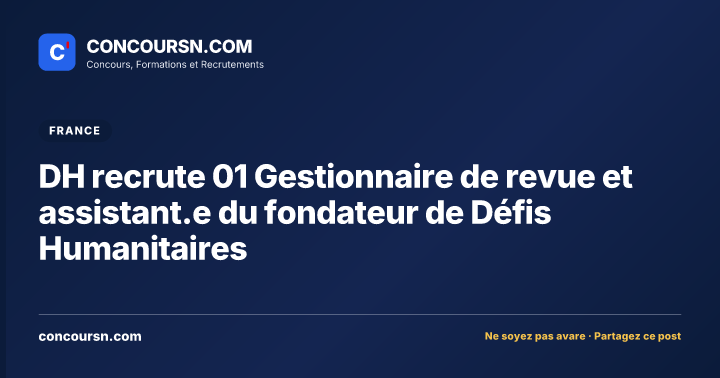 Illustration de l’article : DH recrute 01 Gestionnaire de revue et assistant.e du fondateur de Défis Humanitaires