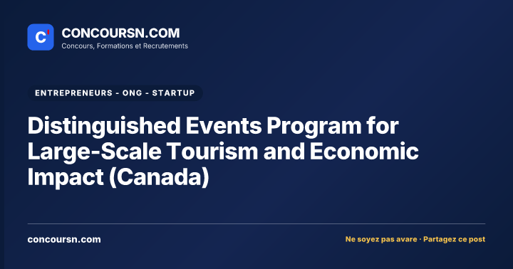 Illustration de l’article : Distinguished Events Program for Large-Scale Tourism and Economic Impact (Canada)