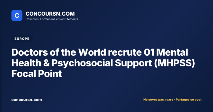 Illustration de l’article : Doctors of the World recrute 01 Mental Health & Psychosocial Support (MHPSS) Focal Point