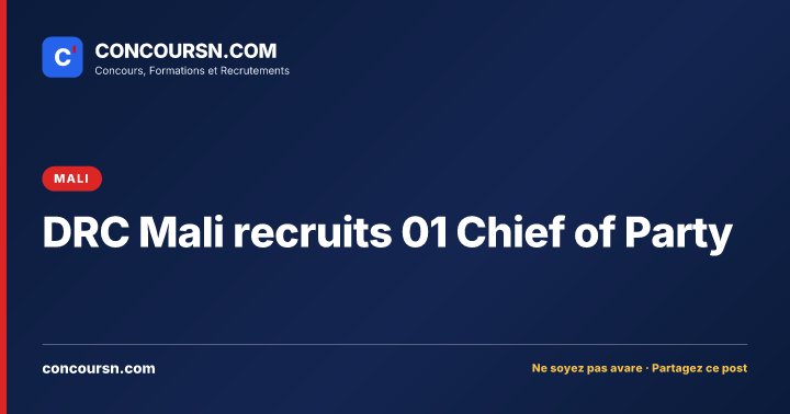 Illustration de l’article : DRC Mali recruits 01 Chief of Party